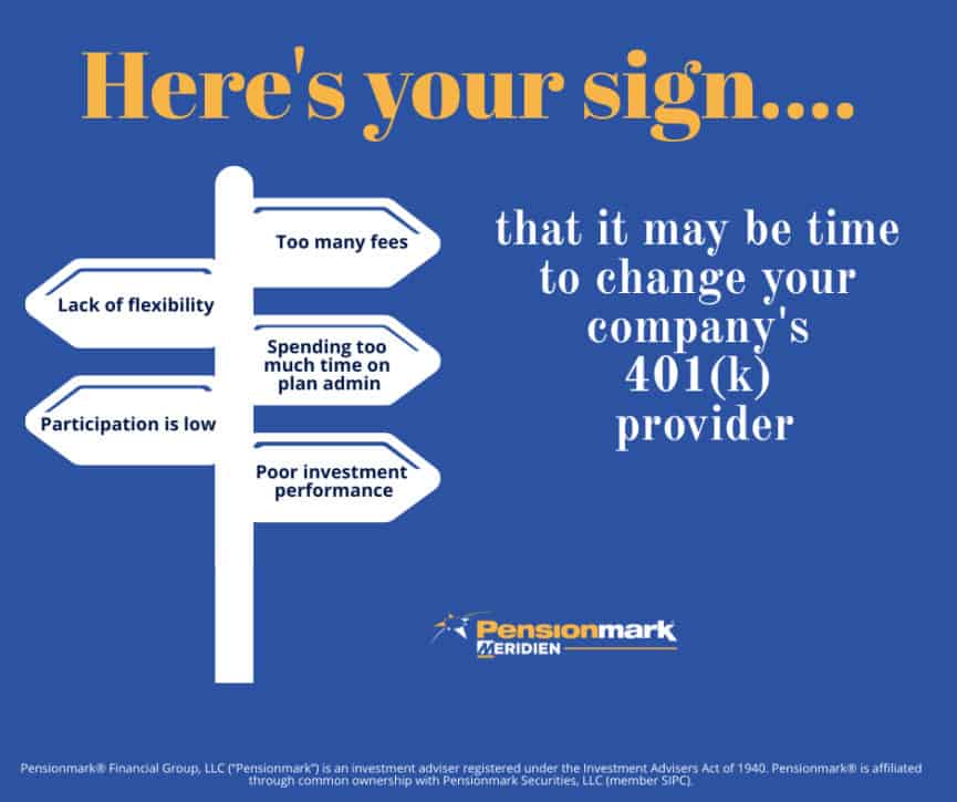 Signs it may be time to change your companys 401k provider